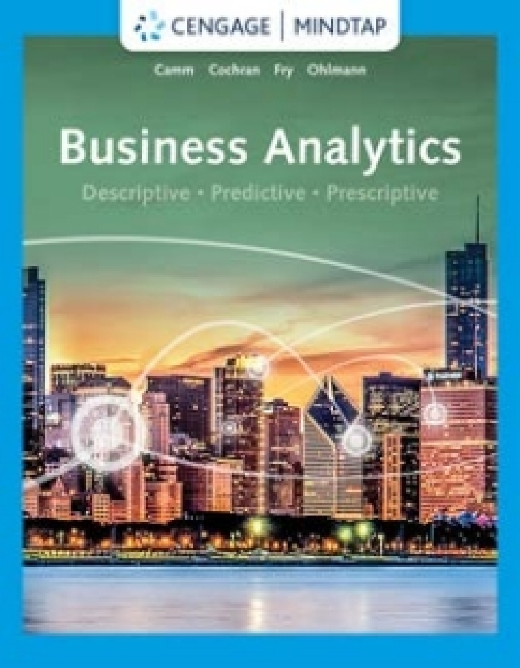 MindTap for Camm/Cochran/Fry/Ohlmann's Business Analytics, 4th Edition [Instant Access], 1 term 4th Edition â€“ PDF/EPUB Version Downloadable